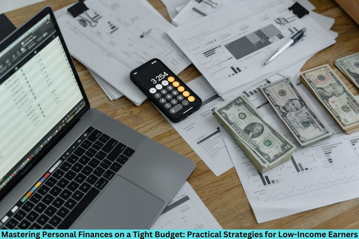 Mastering Personal Finances on a Tight Budget: Practical Strategies for Low-Income Earners