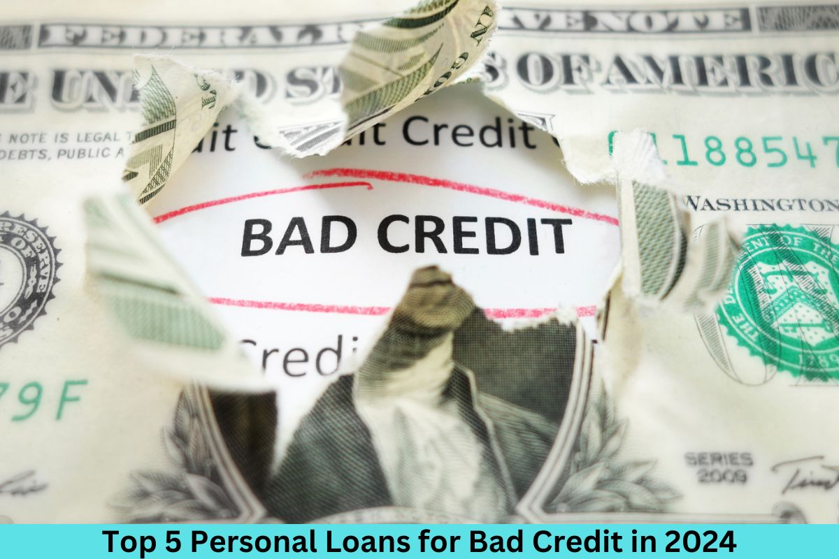 Top 5 Personal Loans for Bad Credit in 2024: Get Approved Fast and Rebuild Your Credit