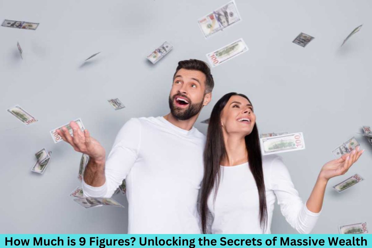 How Much is 9 Figures? Unlocking the Secrets of Massive Wealth